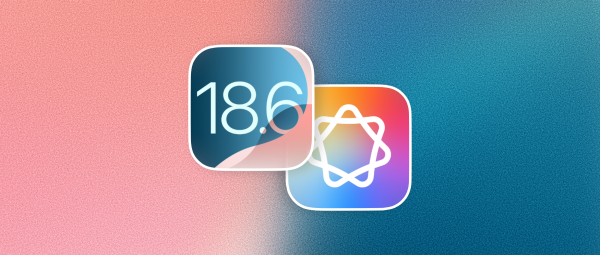 满盈网配资 苹果终于发布iOS18.6 Beta，但国行Apple智能仍需等待！